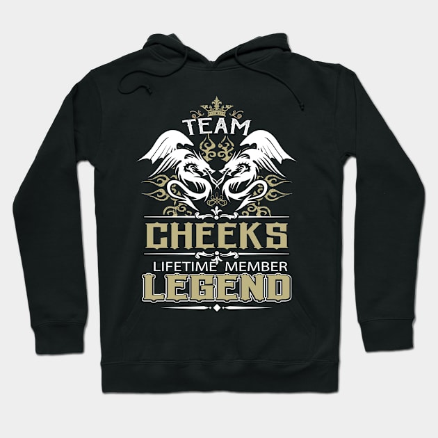 Cheeks Name T Shirt -  Team Cheeks Lifetime Member Legend Name Gift Item Tee Hoodie by yalytkinyq